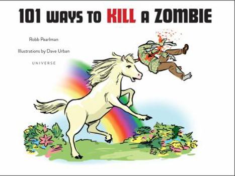 Hardcover 101 Ways to Kill a Zombie Book