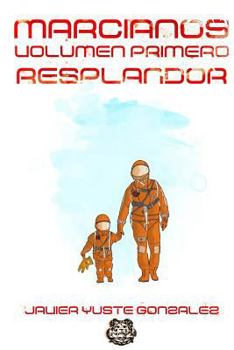 Paperback Marcianos. Volumen primero: Resplandor [Spanish] Book