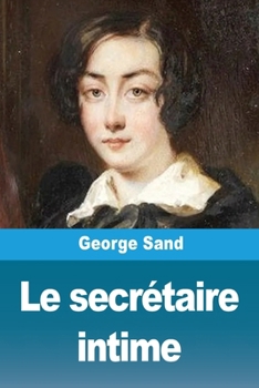 Le secrétaire intime (French Edition)