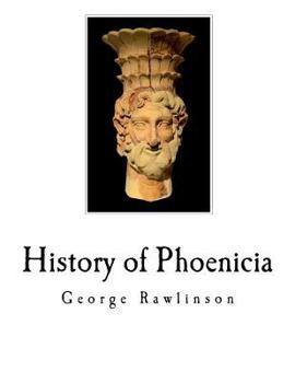 Paperback History of Phoenicia: The Phoenicians Book