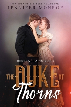 Paperback The Duke of Thorns: Regency Hearts Book 5 Book