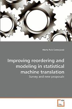 Paperback Improving reordering and modeling in statistical machine translation Book