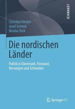 Paperback Die Nordischen Länder: Politik in Dänemark, Finnland, Norwegen Und Schweden [German] Book