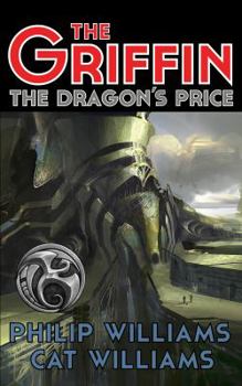 Paperback The Dragon's Price: (The Griffin Series: Book 3) Book