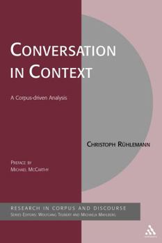 Hardcover Conversation in Context: A Corpus-Driven Approach Book