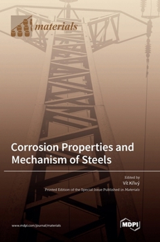 Hardcover Corrosion Properties and Mechanism of Steels Book
