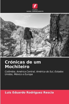 Crónicas de um Mochileiro (Portuguese Edition)