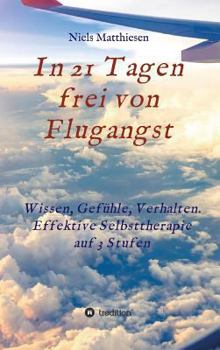 Hardcover In 21 Tagen frei von Flugangst [German] Book