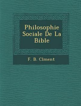 Paperback Philosophie Sociale de La Bible [French] Book
