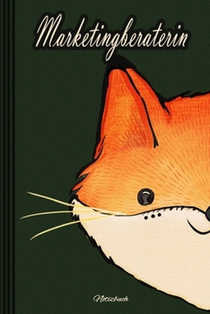 Marketingberaterin - Notizbuch: Notizbuch, Tagebuch oder Journal für Frauen | Beruf und Studium  | Geschenk | 109 Seiten | Softcover | Handliche Größe (6" x 9" - ca. Din-A5) (German Edition)
