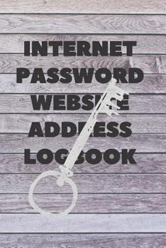 Paperback Internet Password Website Address Logbook: Security Key Personal Online Web URL Username Login Email Keeper Organizer Notebook, A to Z Alphabetical Pa Book