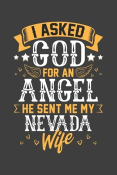 I Asked God for Angel He sent Me My Nevada Wife: Personal Planner 24 month 100 page 6 x 9 Dated Calendar Notebook For 2020-2021 Academic Year