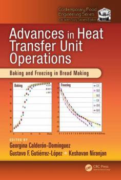 Hardcover Advances in Heat Transfer Unit Operations: Baking and Freezing in Bread Making Book