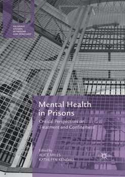 Paperback Mental Health in Prisons: Critical Perspectives on Treatment and Confinement Book