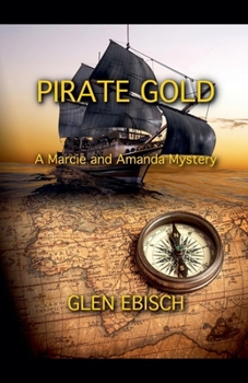 Pirate Gold (The Marcie and Amanda Mysteries)