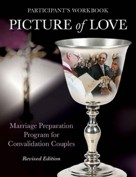 Paperback Picture of Love: Marriage Preparation Program for Convalidation Couples (Revised Edition) Book