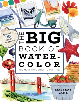 Paperback The Big Book of Watercolor: The Must-Have Guide to Painting Book