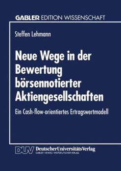 Paperback Neue Wege in Der Bewertung Börsennotierter Aktiengesellschaften: Ein Cash-Flow-Orientiertes Ertragswertmodell [German] Book
