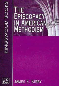 Paperback The Episcopacy in American Methodism Book