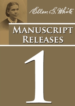 Paperback Manuscript Releases Volume 1: Portions of Daniel and Revelation explained, 1844 made simple, last day events quotes, adventist home counsels and mor [Large Print] Book