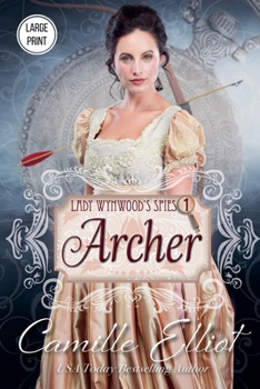 Lady Wynwood's Spies, volume 1: Archer