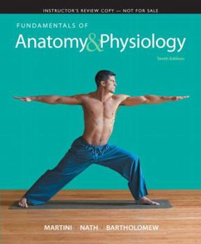 Hardcover Instructor's Review Copy for Fundamentals of Anatomy & Physiology Book