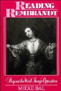 Hardcover Reading Rembrandt: Beyond the Word-Image Opposition Book