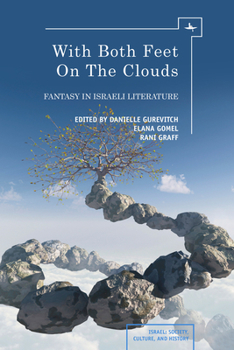 Hardcover With Both Feet on the Clouds: Fantasy in Israeli Literature Book