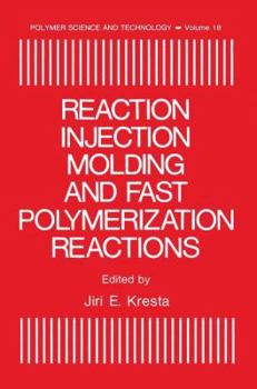 Hardcover Reaction Injection Molding and Fast Polymerization Reactions Book