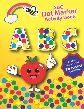 Paperback ABC Dot Markers Activity Book: For kids ages 2 3 4 5 6 - Dot Coloring Books For kids Book