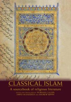 Hardcover Classical Islam: A Sourcebook of Religious Literature Book