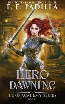 Hero Dawning - Book #1 of the Hero Academy