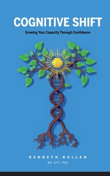 Paperback Cognitive Shift: Growing Your Capacity Through Confidence Book
