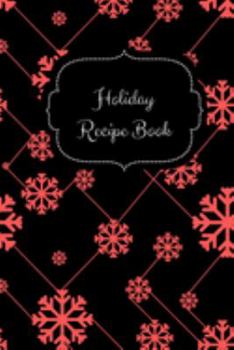 Paperback Holiday Recipe Book: Holiday Recipe Book for Thanksgiving & Christmas. 100 Blank Recipe Pages with Table of Content. Record Your Own Recipe Book