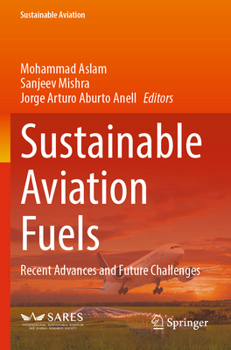 Paperback Sustainable Aviation Fuels: Recent Advances and Future Challenges Book