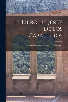 Paperback El Libro De Jerez De Los Caballeros [Spanish] Book