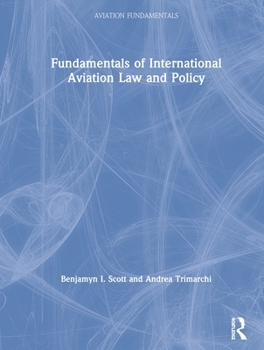 Hardcover Fundamentals of International Aviation Law and Policy Book
