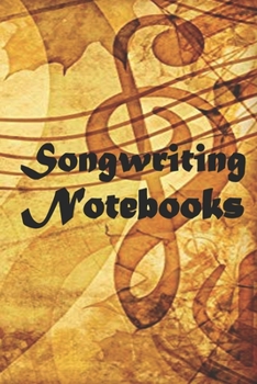 Paperback Songwriter's Notebook-Journal - with Lined Pages for Lyrics and Manuscript Paper For Notes for ... into Awesome Songs (Songwriting Notebooks): Songwri Book