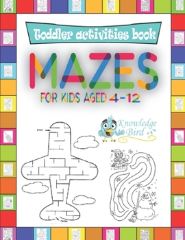 Paperback MAZES For Kids Aged 4-12: An Amazing Maze Activity Book For Kids 4-12 years old. (Easy and Medium). Book
