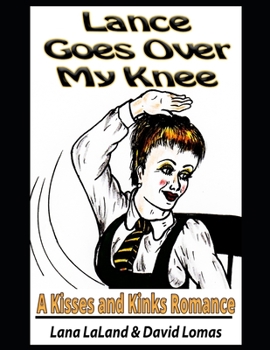 Paperback Lance Goes Over My Knee: A Kisses and Kinks Romance Book