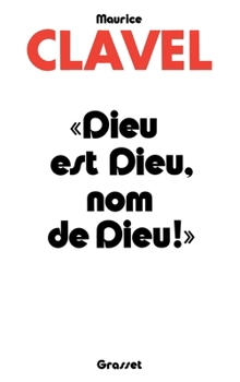 Paperback Dieu est Dieu, nom de dieu [French] Book