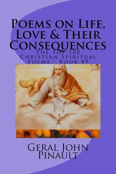 Paperback Poems on Life, Love & Their Consequences: The Top 100 of My Favorite Christian Spiritual Poems - Book #9 Book