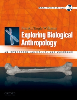 Paperback Exploring Biological Anthropology: An Integrated Lab Manual and Workbook [With DVD] Book