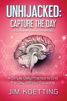 Paperback Unhijacked: Capture the Day Book