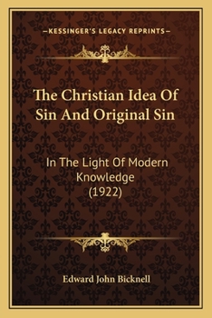 Paperback The Christian Idea Of Sin And Original Sin: In The Light Of Modern Knowledge (1922) Book