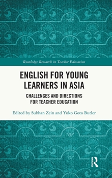 Hardcover English for Young Learners in Asia: Challenges and Directions for Teacher Education Book