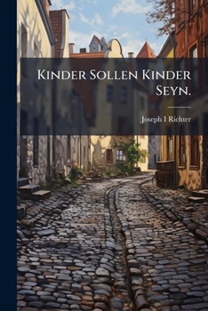 Paperback Kinder Sollen Kinder Seyn. [German] Book
