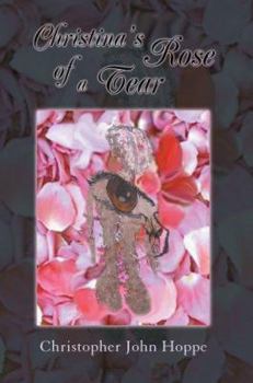 Paperback Christina's Rose of a Tear Book