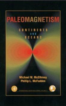 Paleomagnetism: Continents and Oceans - Book #73 of the International Geophysics