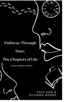 Paperback Pathway Through Time: The Chapters of Life: A Short Collection of Poems Book